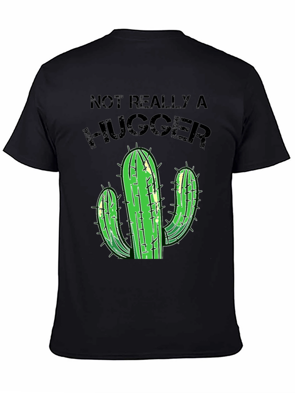 Not Really A Hugger Cactus T-Shirt - Black