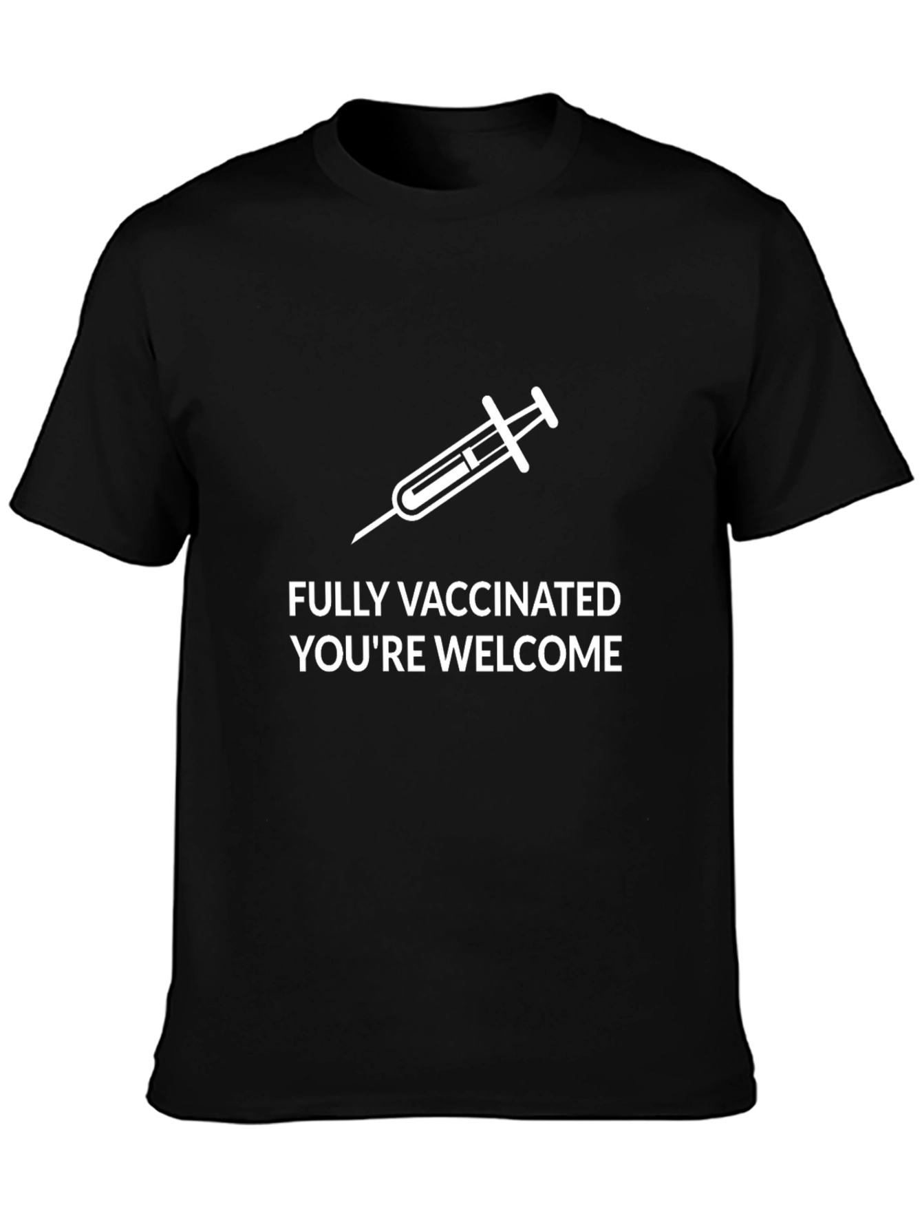Fully Vaccinated T-Shirt - Youre Welcome Tee