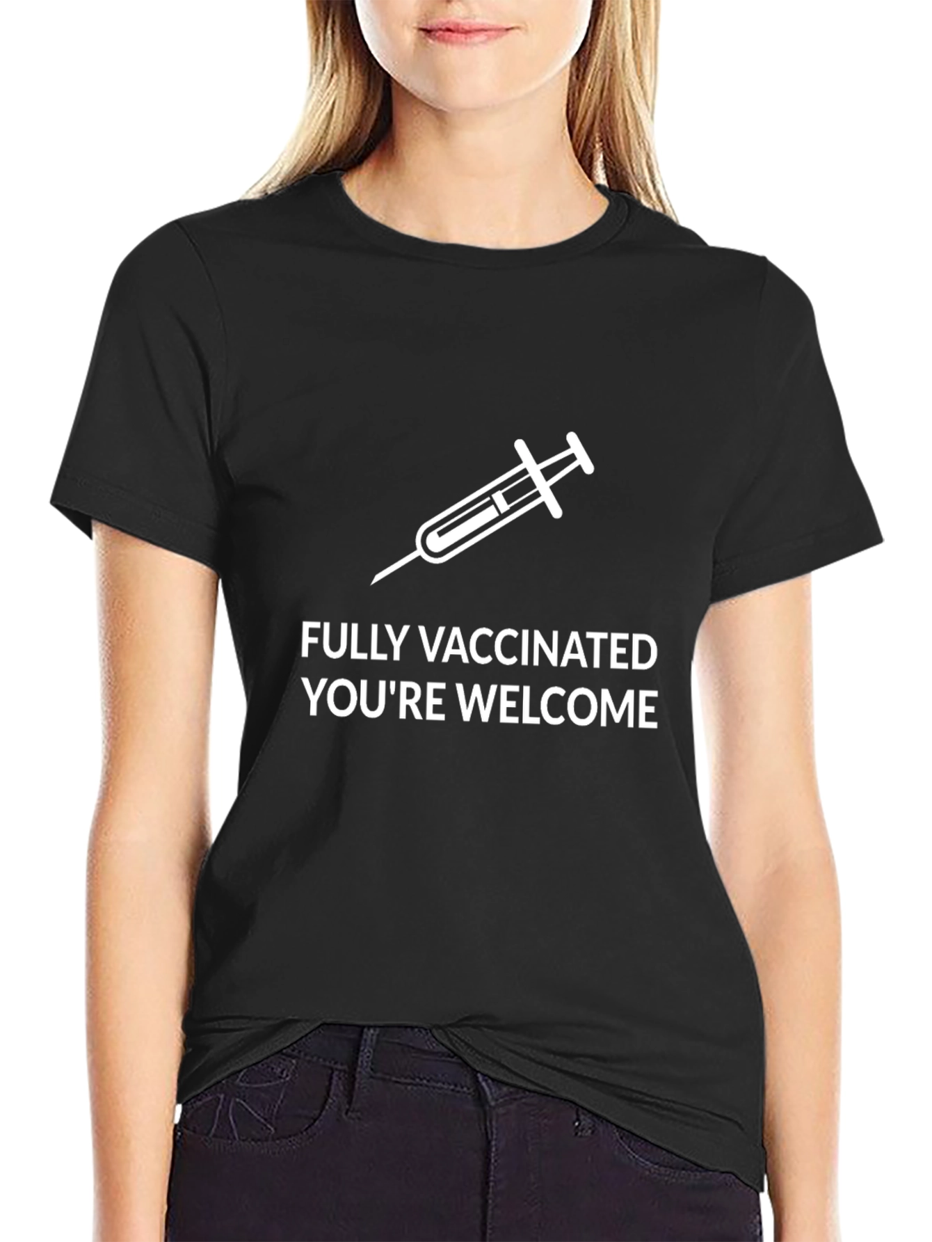 Fully Vaccinated T-Shirt - Youre Welcome Tee