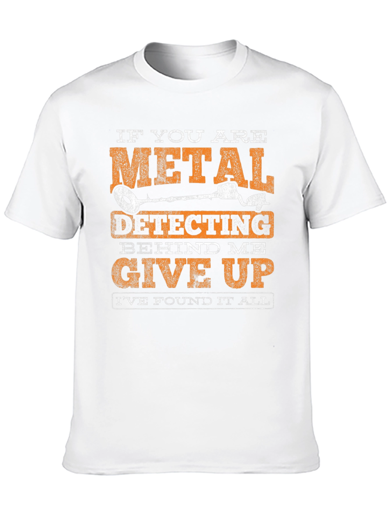 Metal Detecting Humor T-Shirt