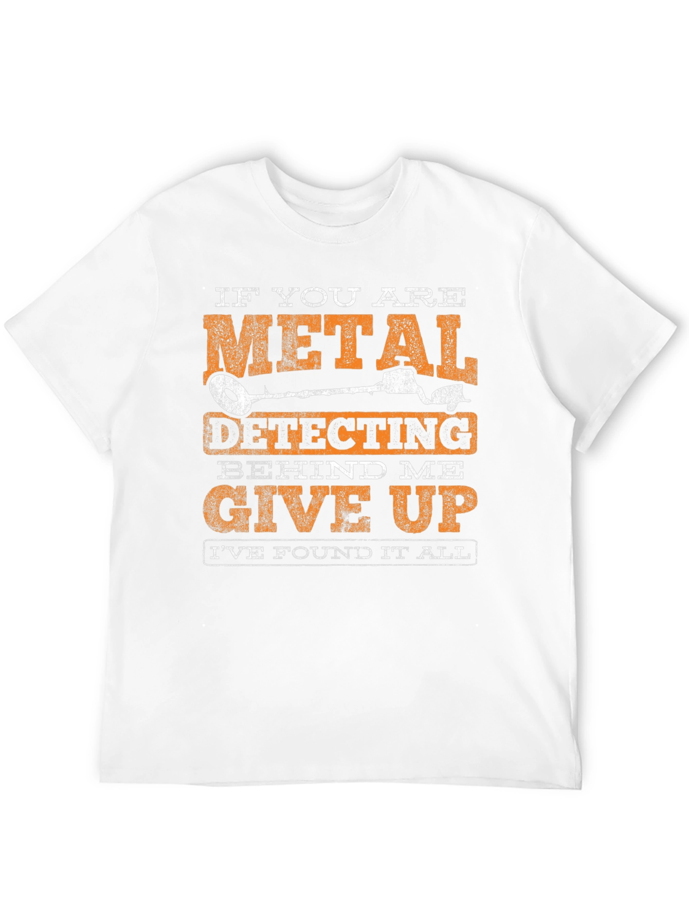 Metal Detecting Humor T-Shirt