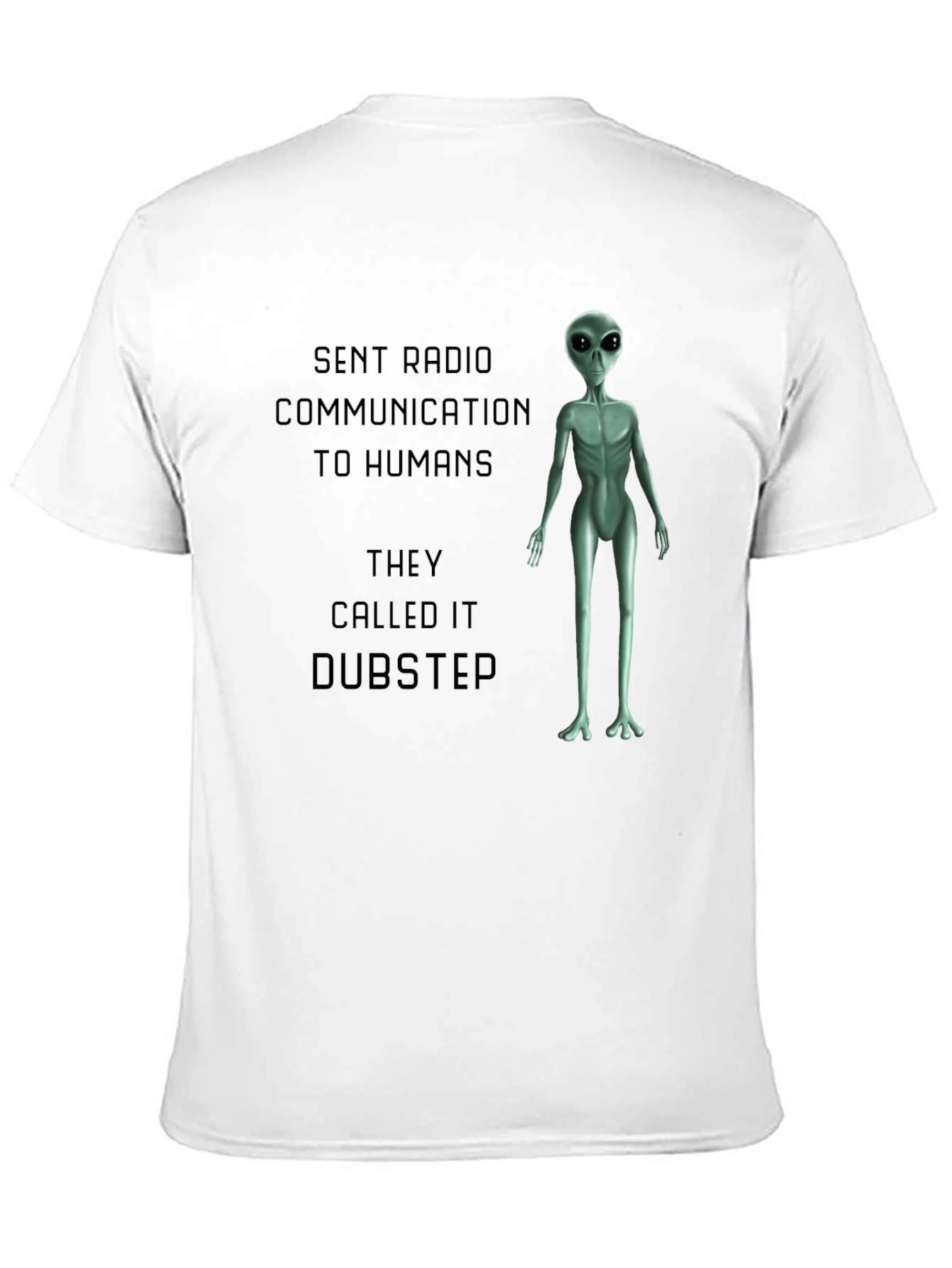 Alien Dubstep Humor Graphic T-Shirt
