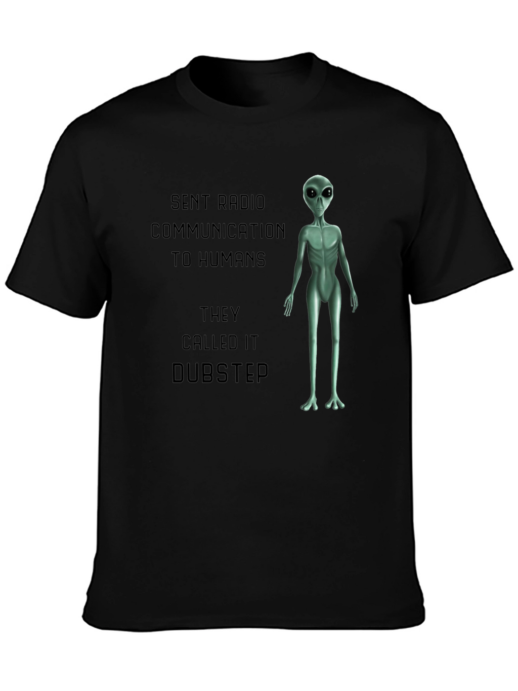 Alien Dubstep Humor Graphic T-Shirt