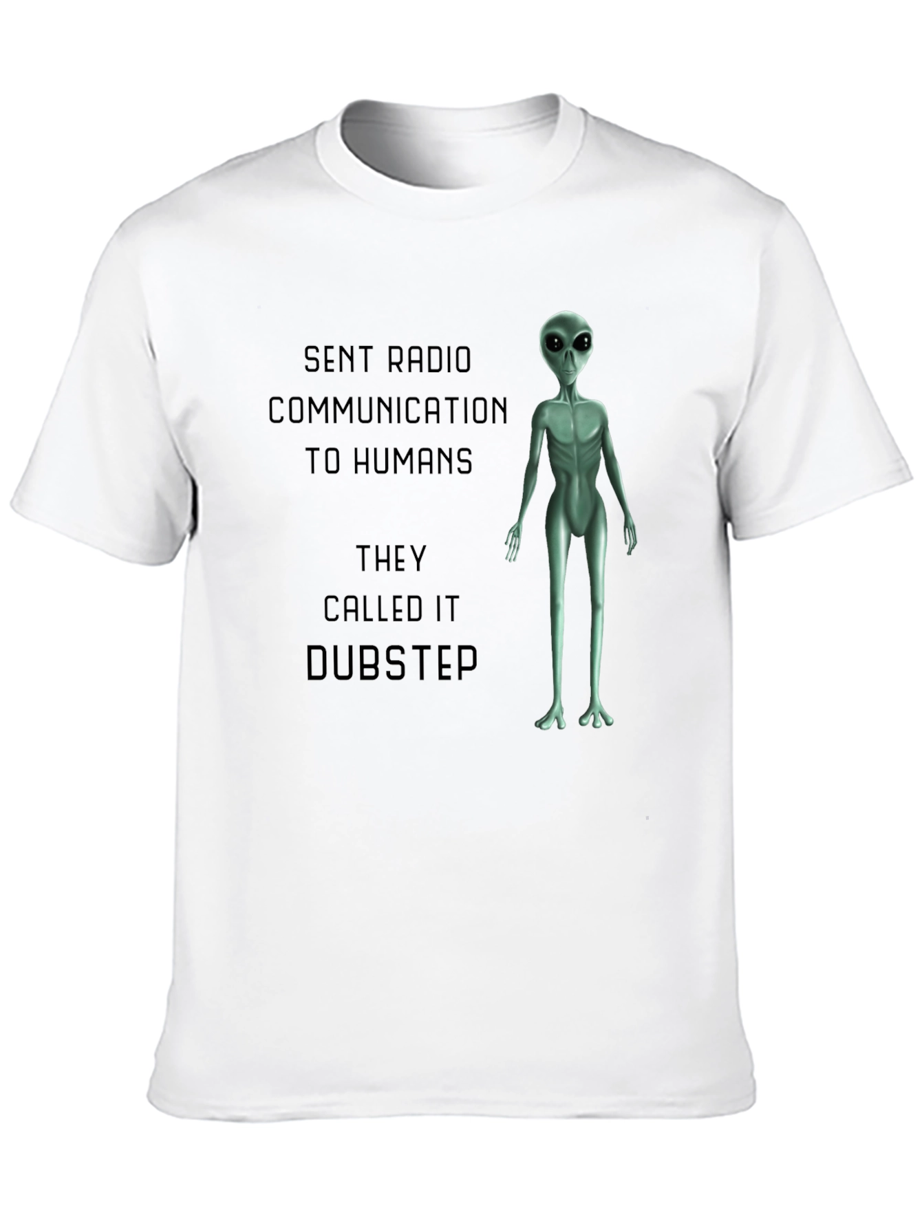 Alien Dubstep Humor Graphic T-Shirt