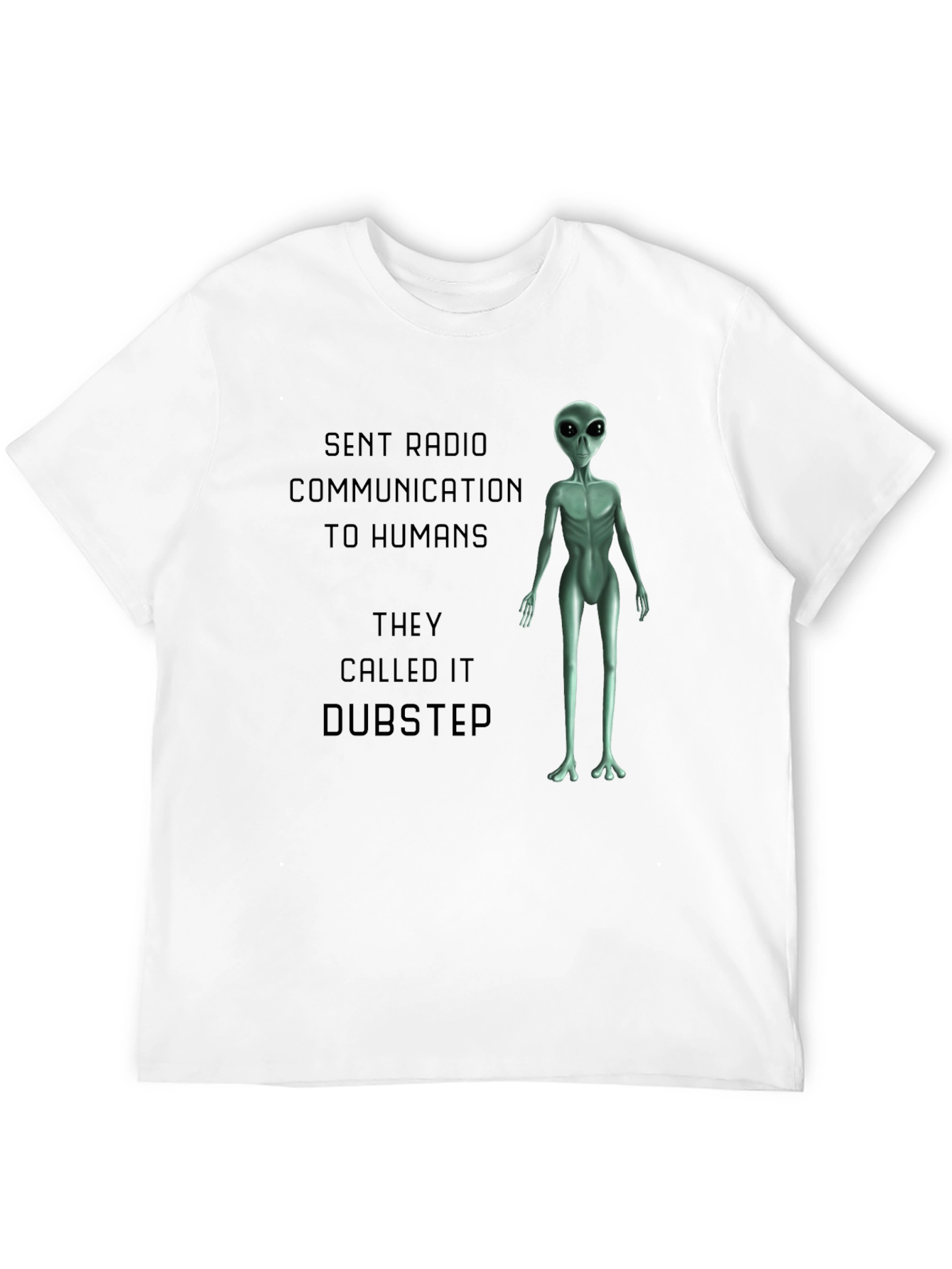 Alien Dubstep Humor Graphic T-Shirt