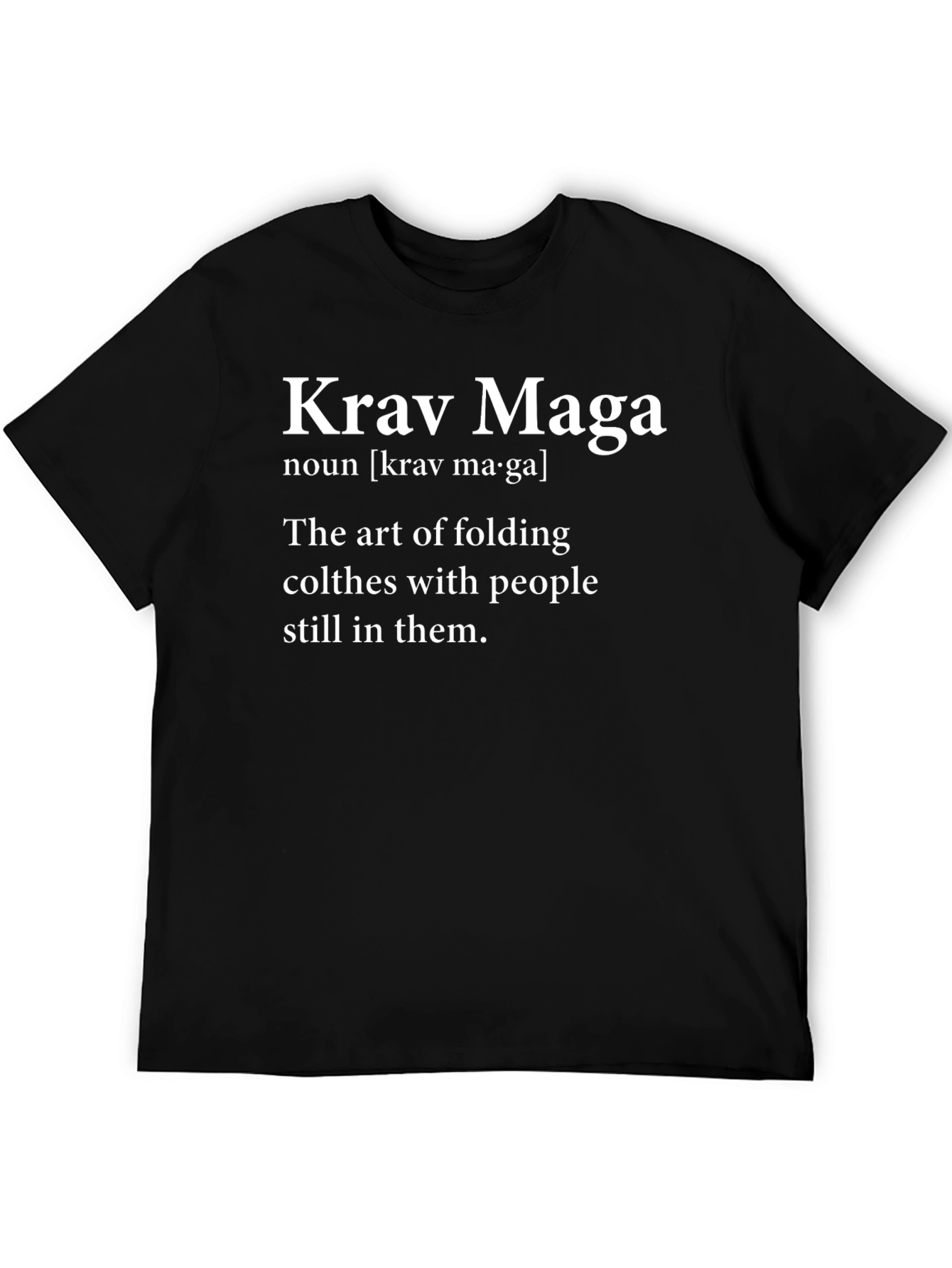 Krav Maga Definition T-Shirt - Martial Arts Humor Tee
