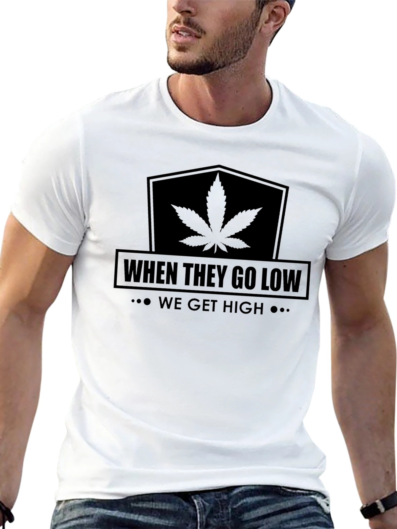 When They Go Low We Get High Graphic Tee