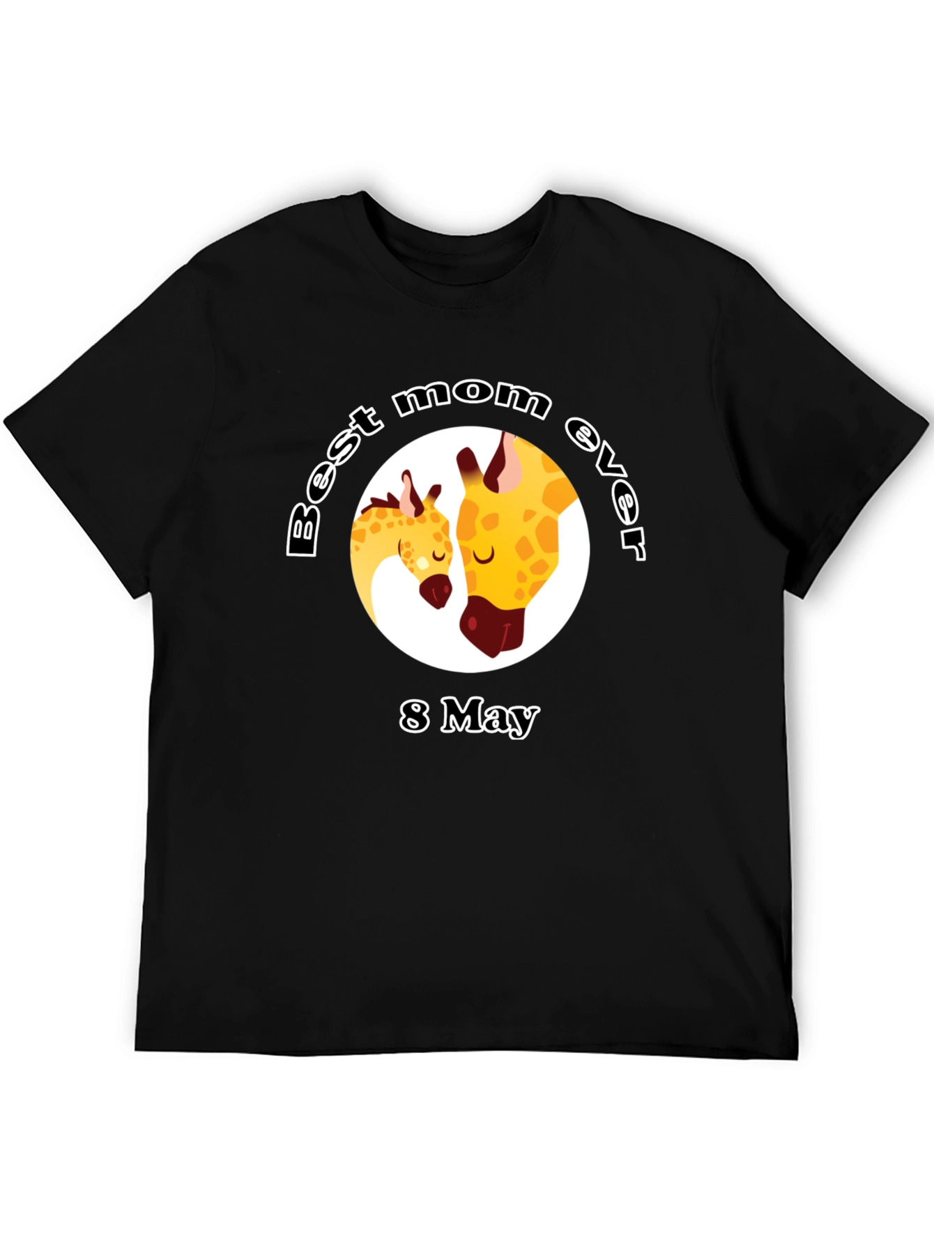 Best Mom Ever Giraffe T-Shirt - 8 May