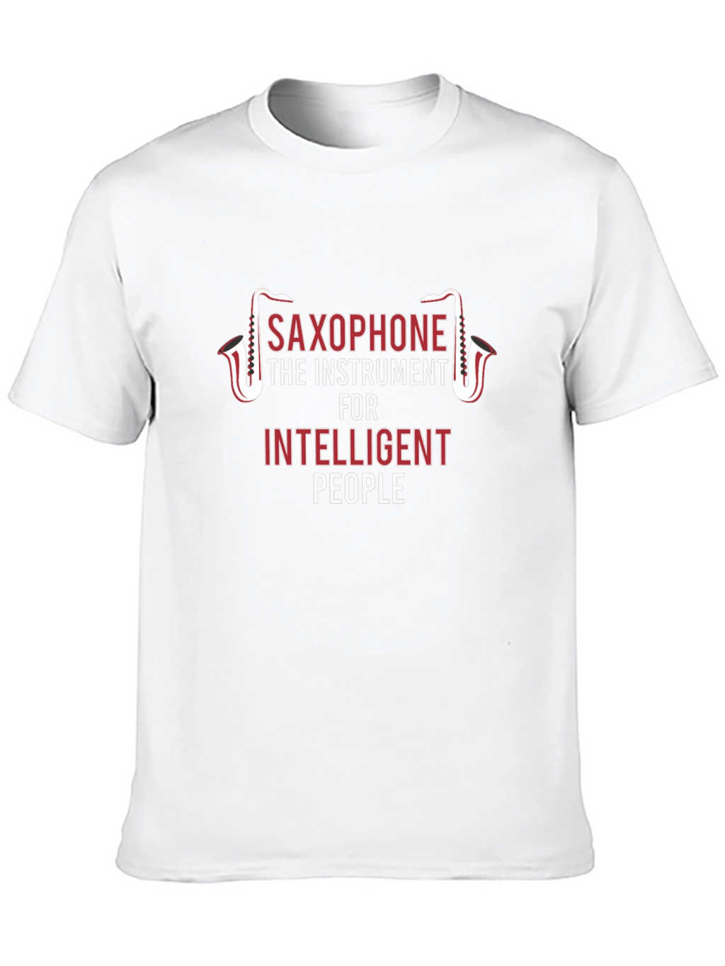 Saxophone Instrument for Intelligent People Graphic Tee