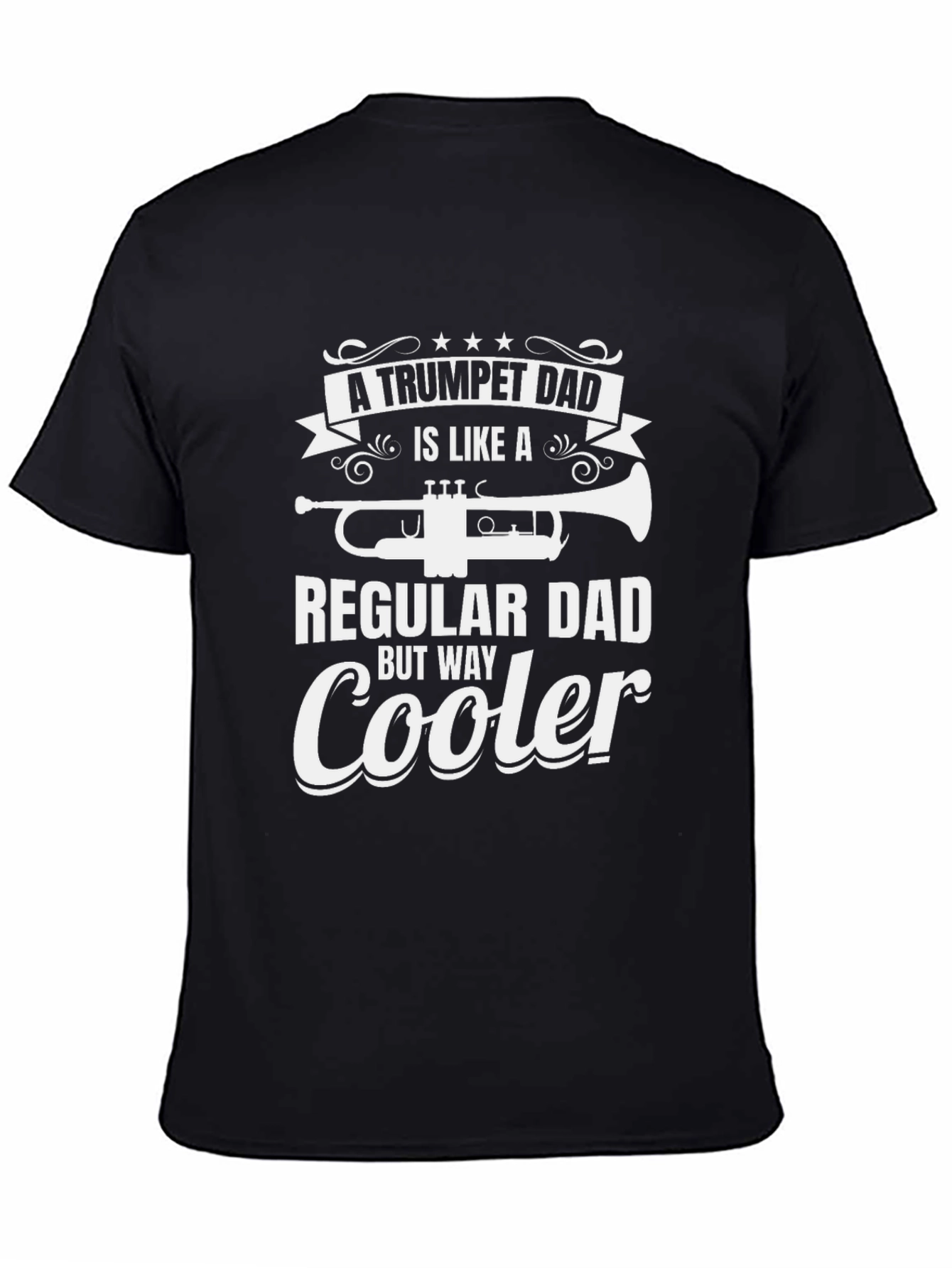 Trumpet Dad T-Shirt - Cooler Than Regular Dads!