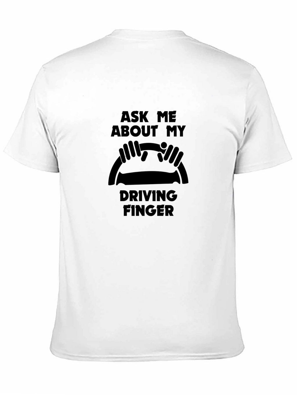 Driving Finger T-Shirt - Funny Car Humor Tee