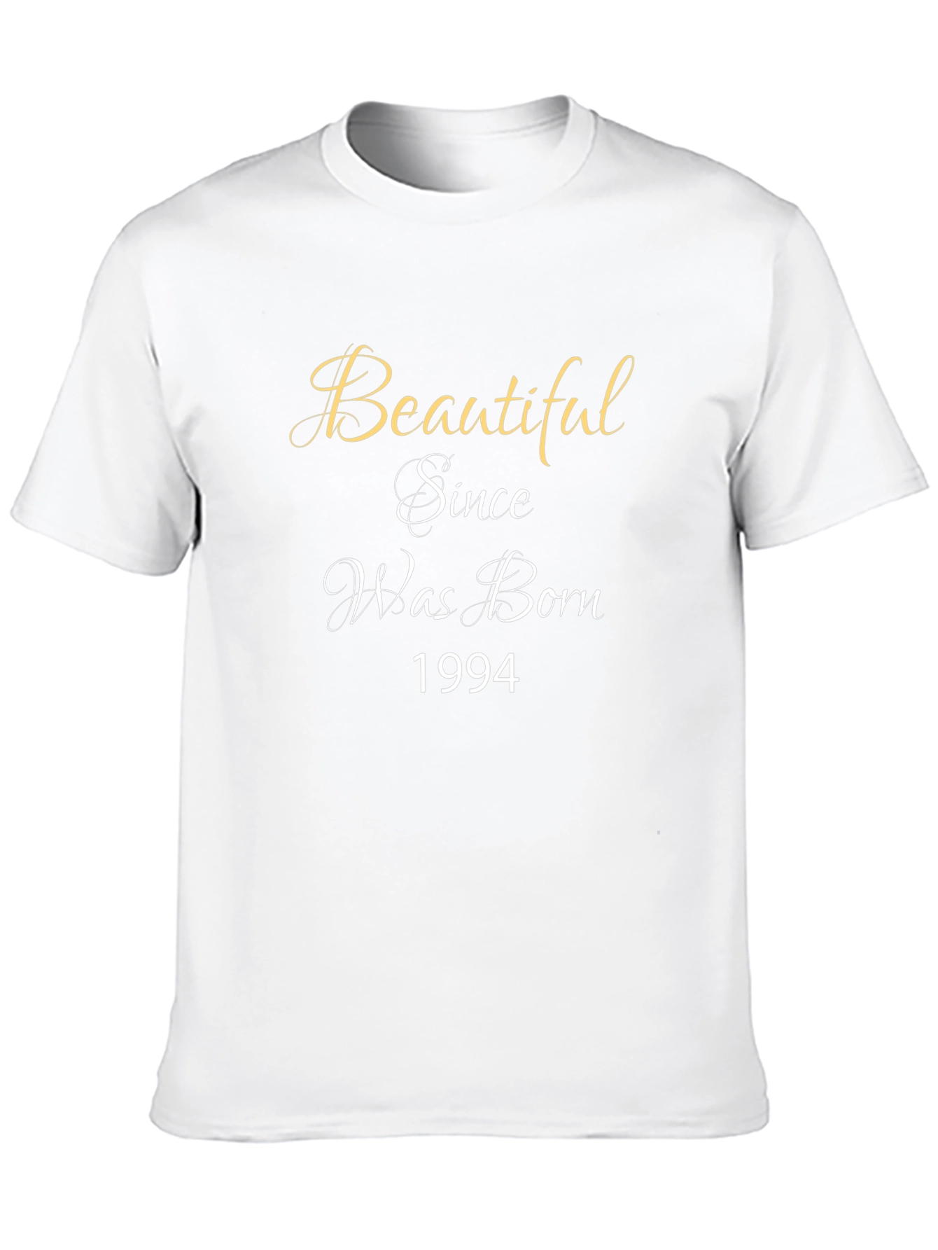 Beautiful Since Was Born T-Shirt