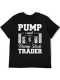 Pump and Dump Stock Trader Graphic T-Shirt