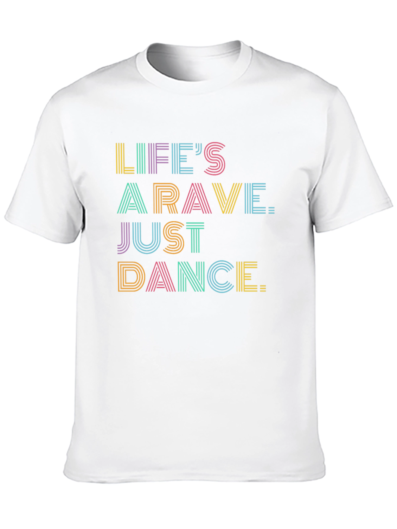 Lifes A Rave Graphic Tee - Just Dance!
