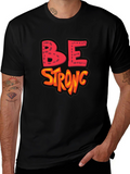 Be Strong Graphic Black T-Shirt