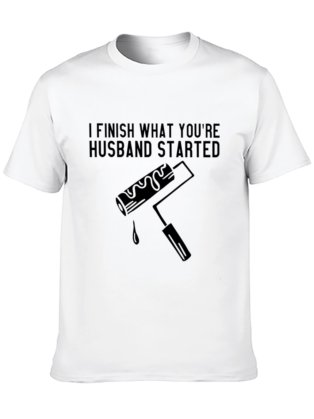 I Finish What Your Husband Started Funny T-Shirt
