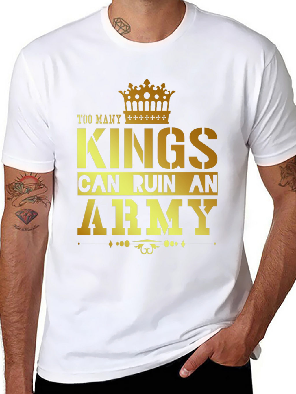 Too Many Kings Can Ruin an Army Graphic T-Shirt