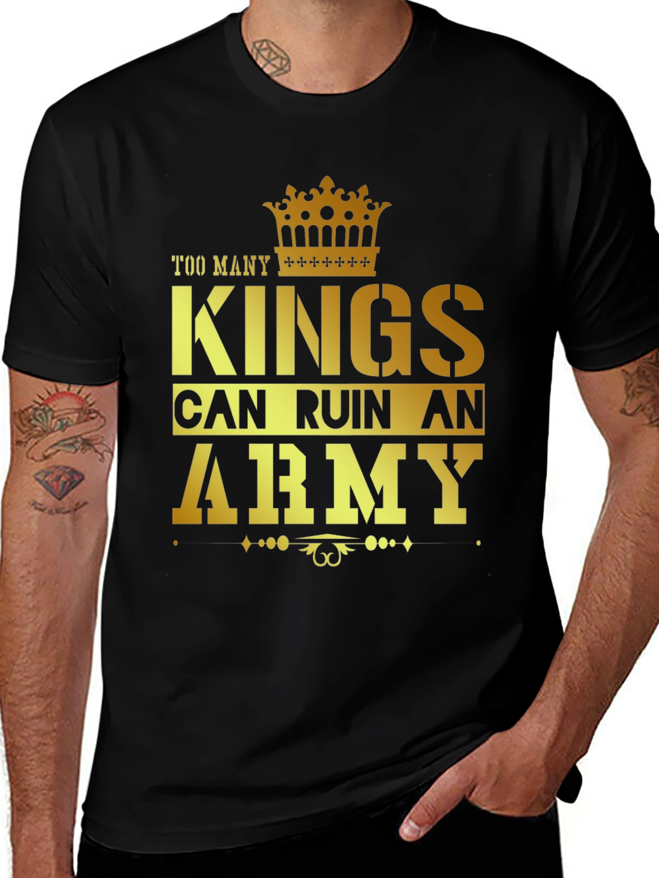 Too Many Kings Can Ruin an Army Graphic T-Shirt