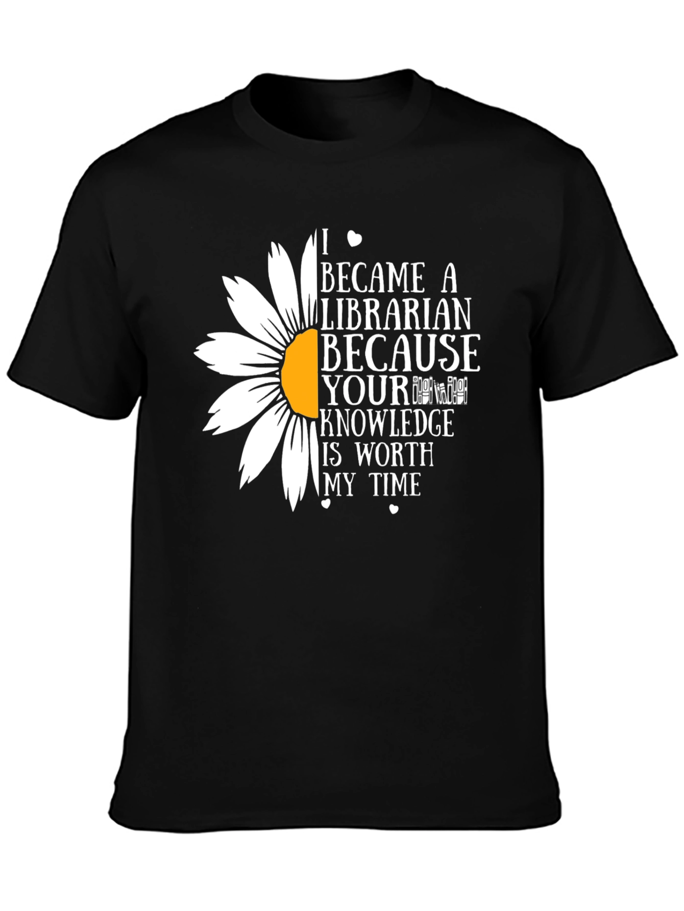 Librarian Daisy Graphic Tee - Knowledge is Worth My Time