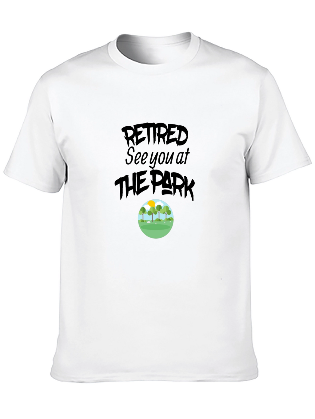 Retired See You At The Park Graphic Tee