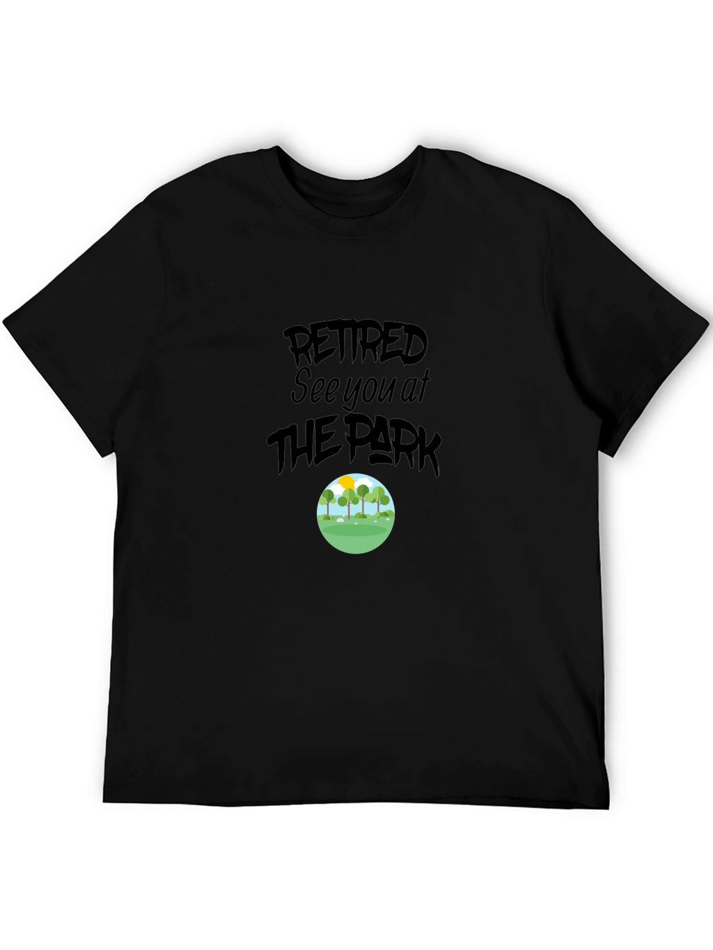 Retired See You At The Park Graphic Tee