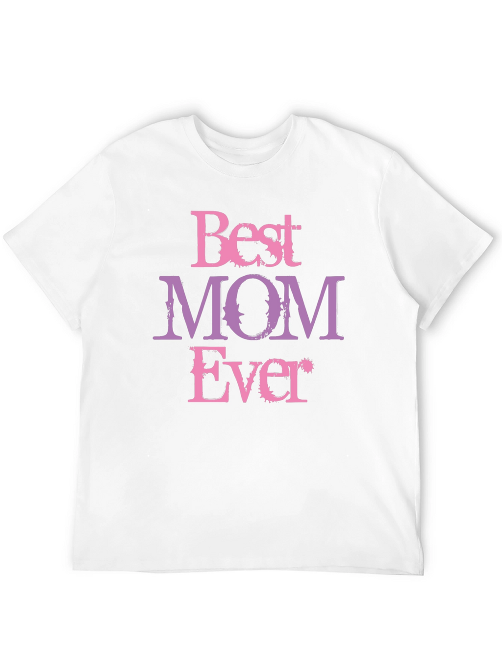 Best Mom Ever Graphic Tee - Mothers Day Gift