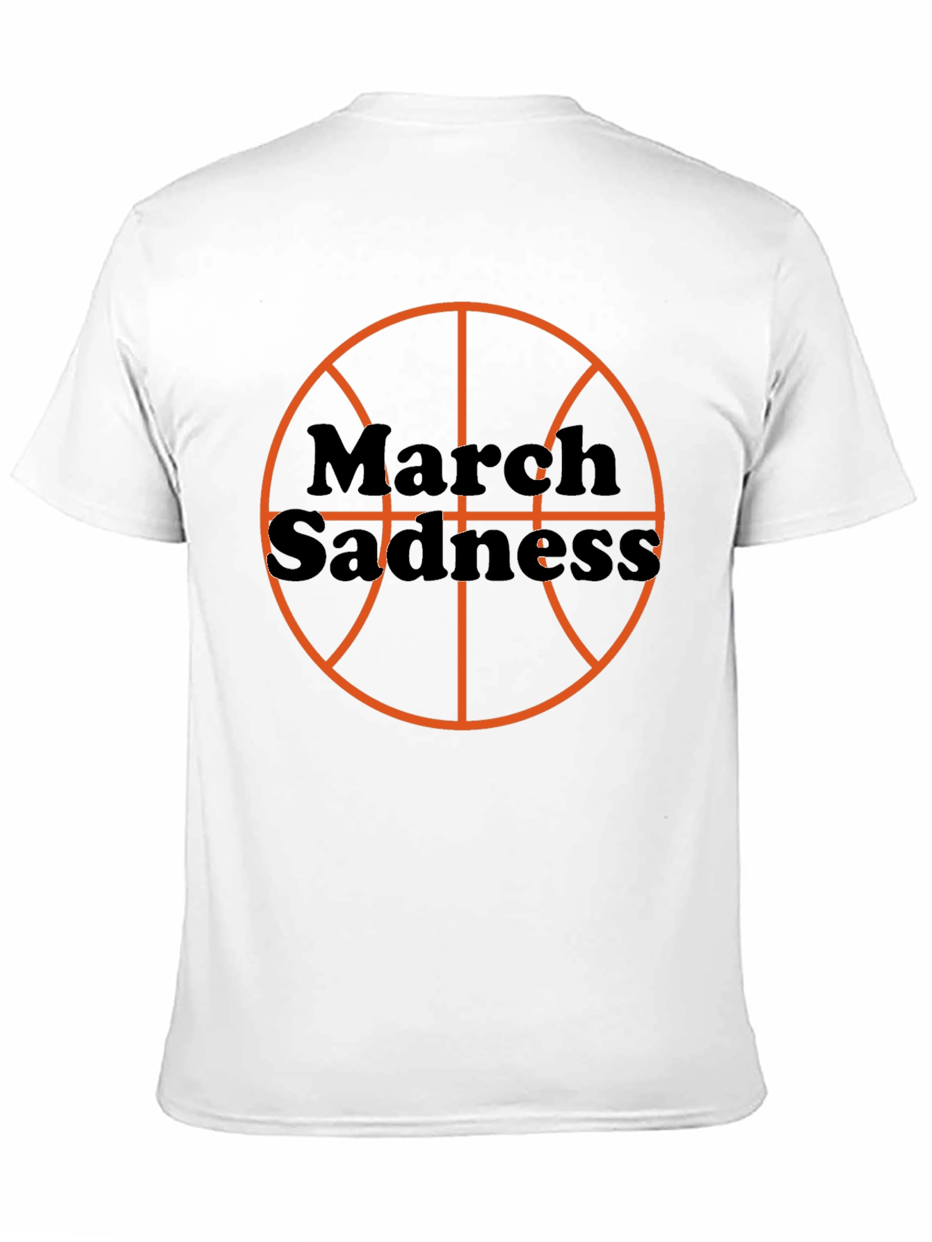 March Sadness Basketball T-Shirt