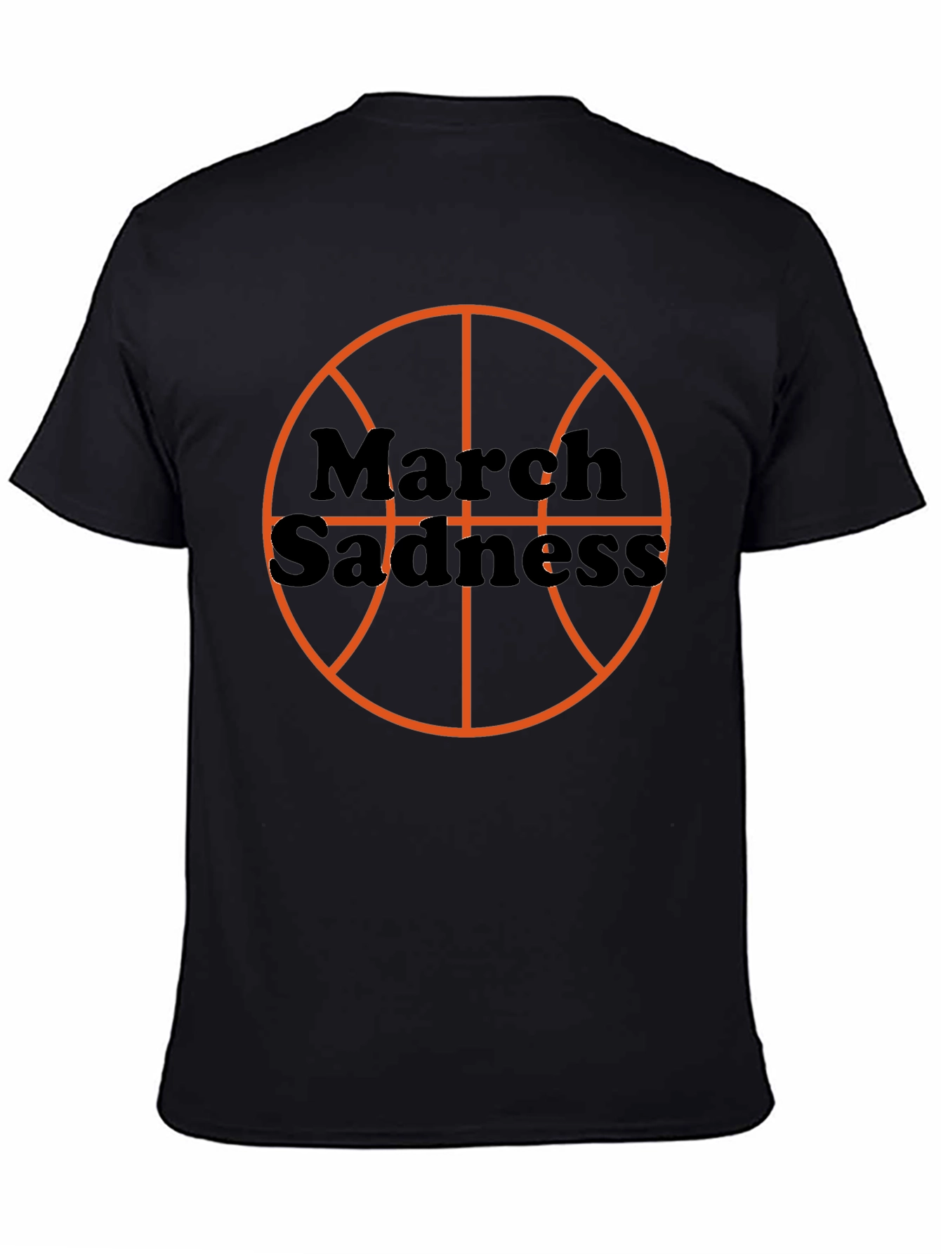March Sadness Basketball T-Shirt