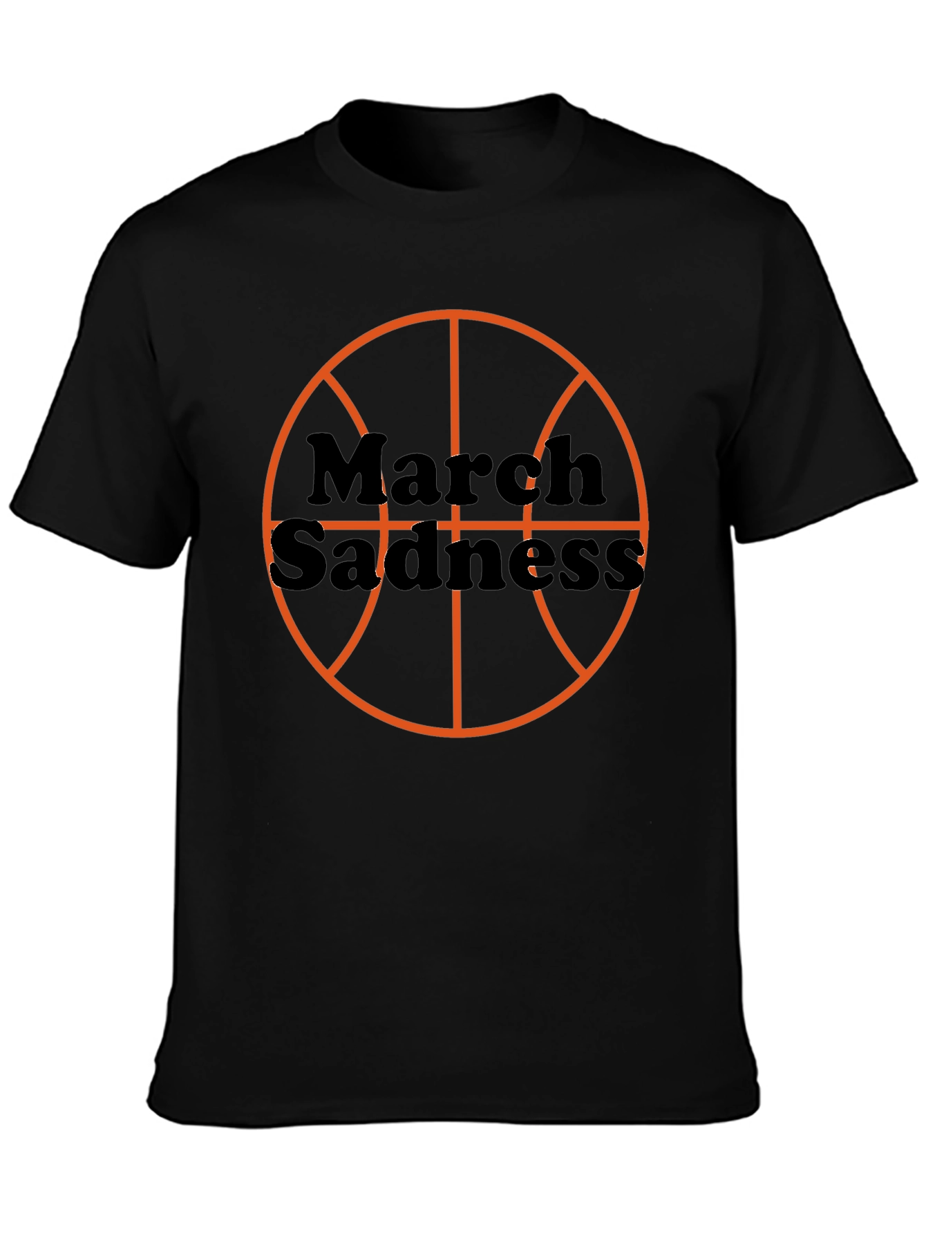 March Sadness Basketball T-Shirt