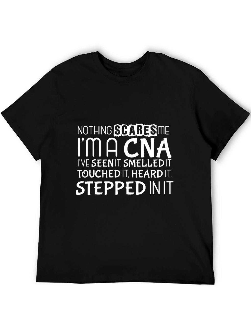 Nothing Scares Me Im A CNA Black T-Shirt