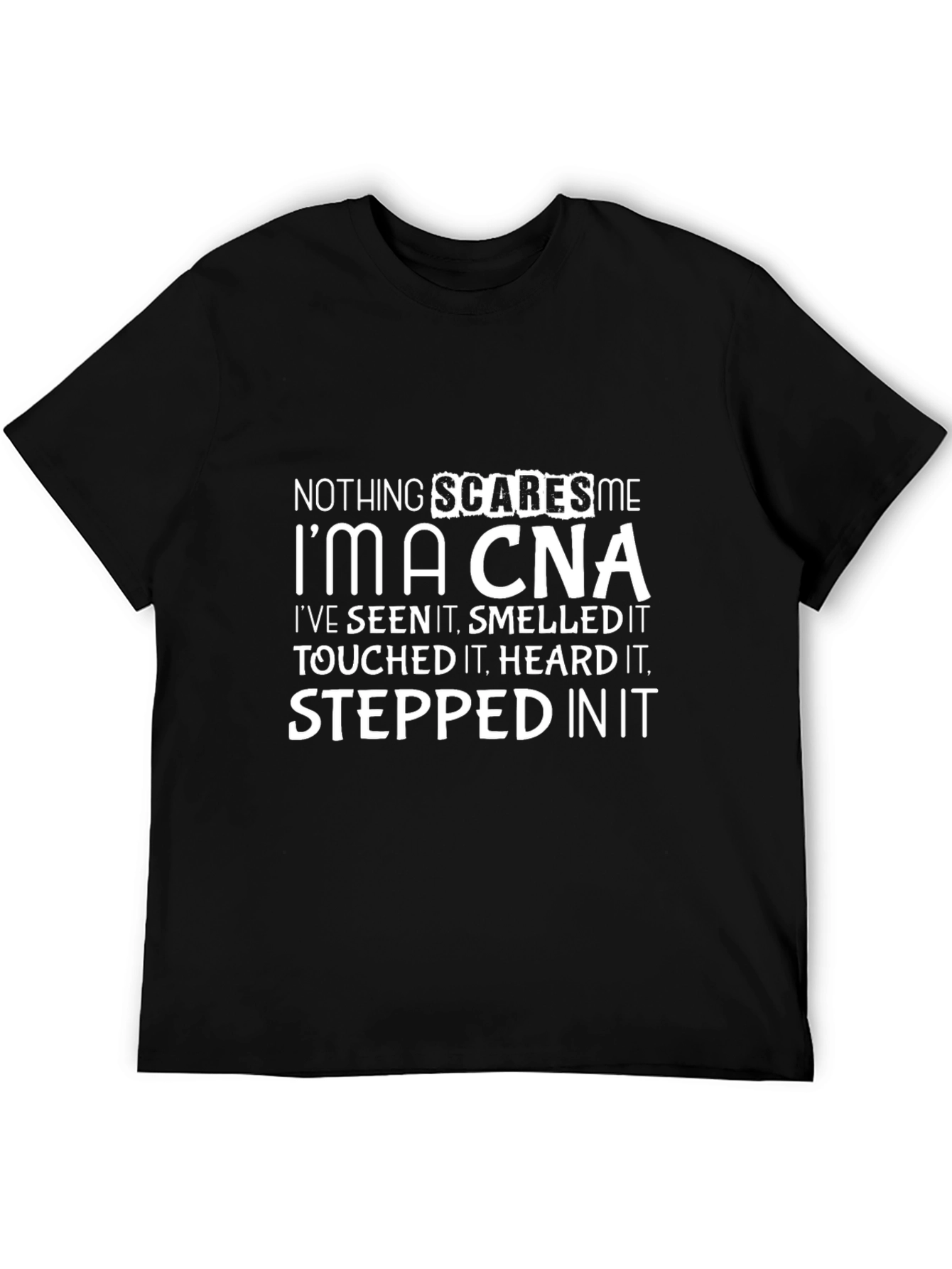 Nothing Scares Me Im A CNA Black T-Shirt