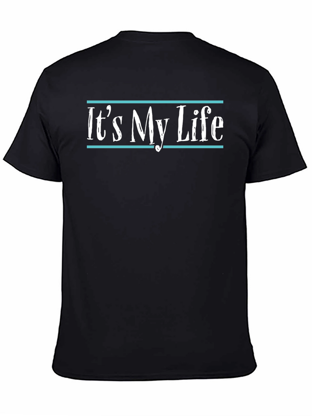 Its My Life Graphic Tee - Black Cotton Blend