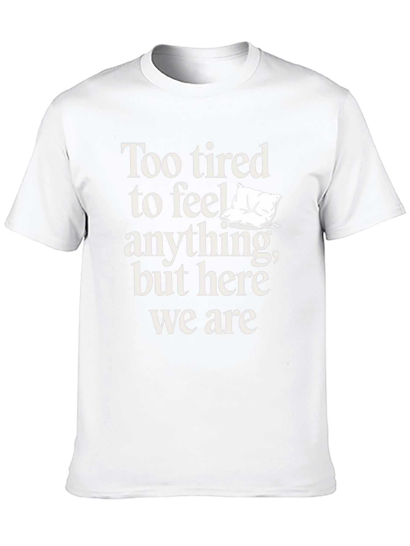 Too Tired Graphic Tee - Comfort & Style