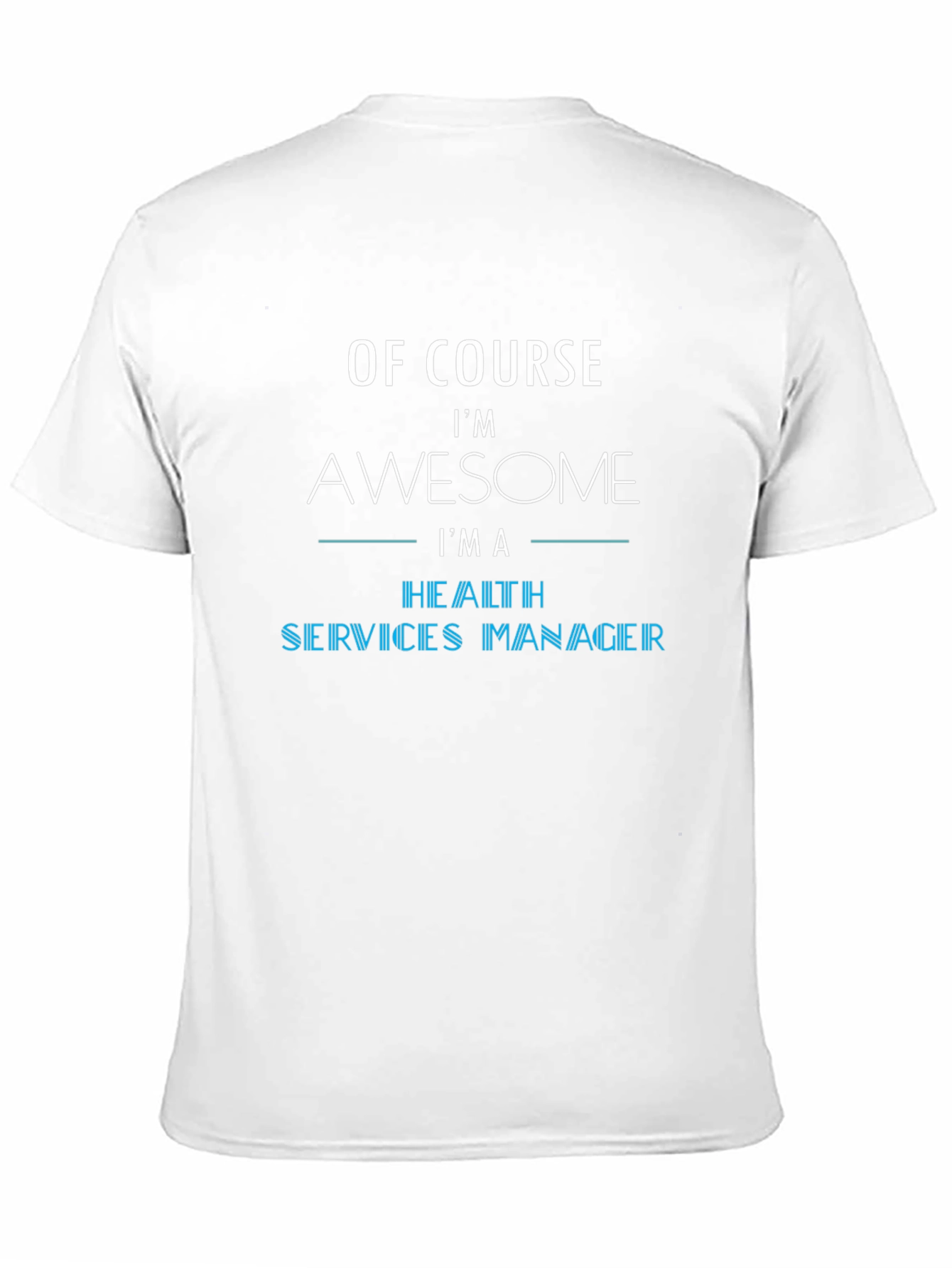 Awesome Health Services Manager T-Shirt