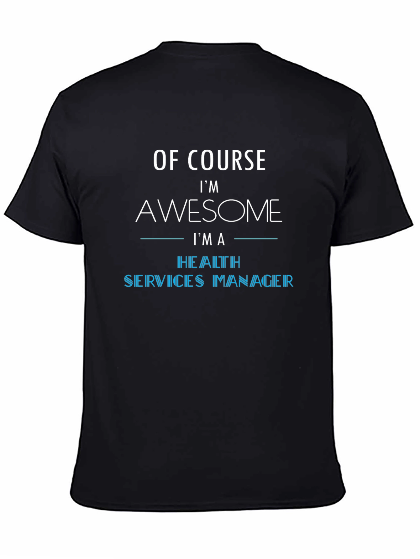 Awesome Health Services Manager T-Shirt