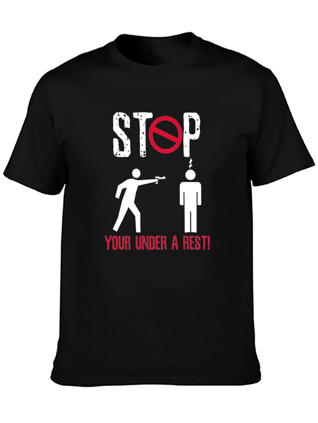Stop! Under Arrest! Graphic T-Shirt