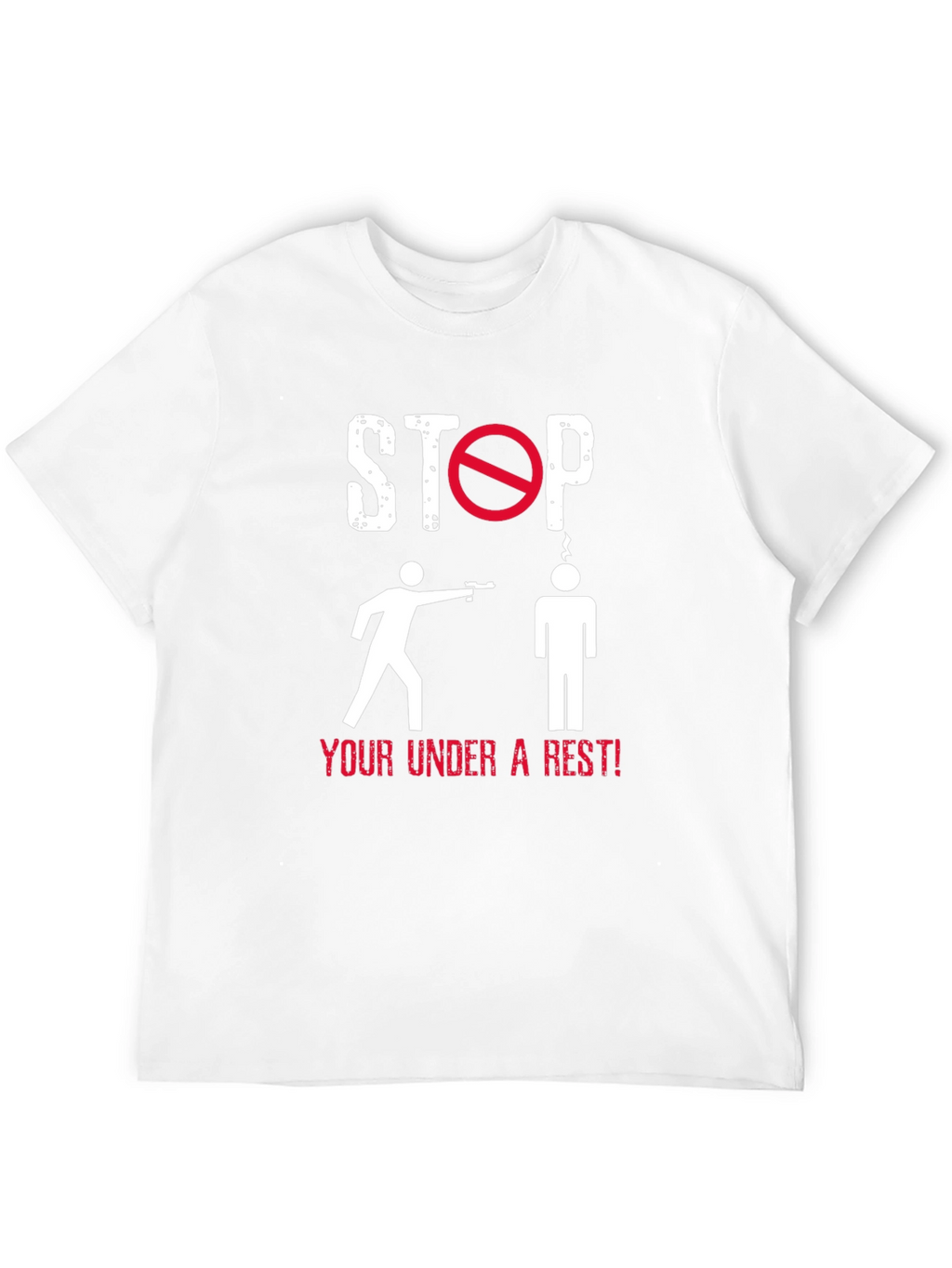 Stop! Under Arrest! Graphic T-Shirt