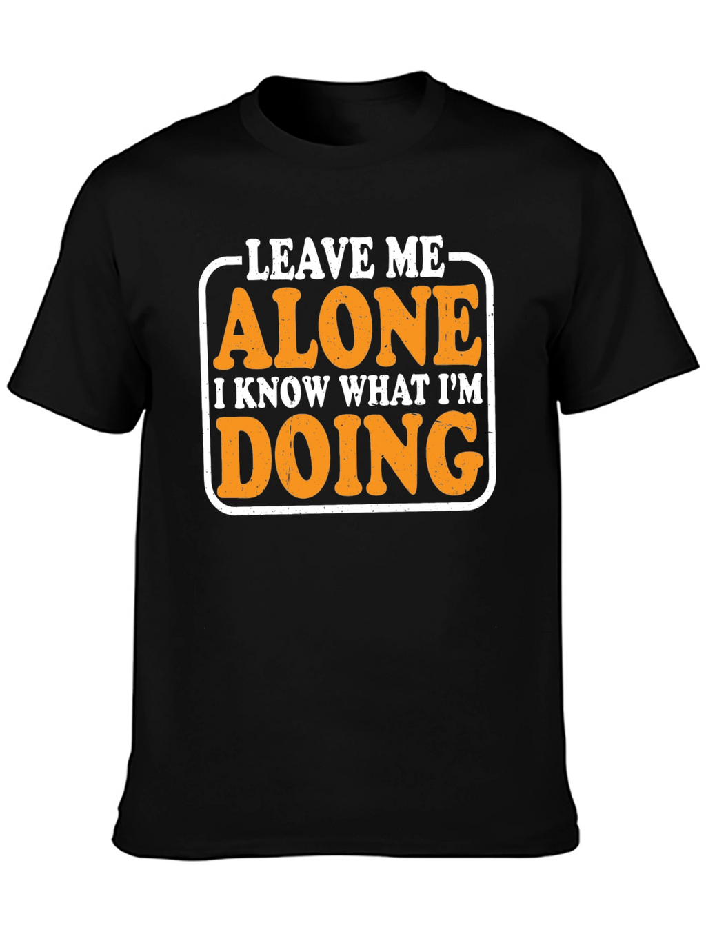 Leave Me Alone Graphic Tee - Funny Novelty Shirt
