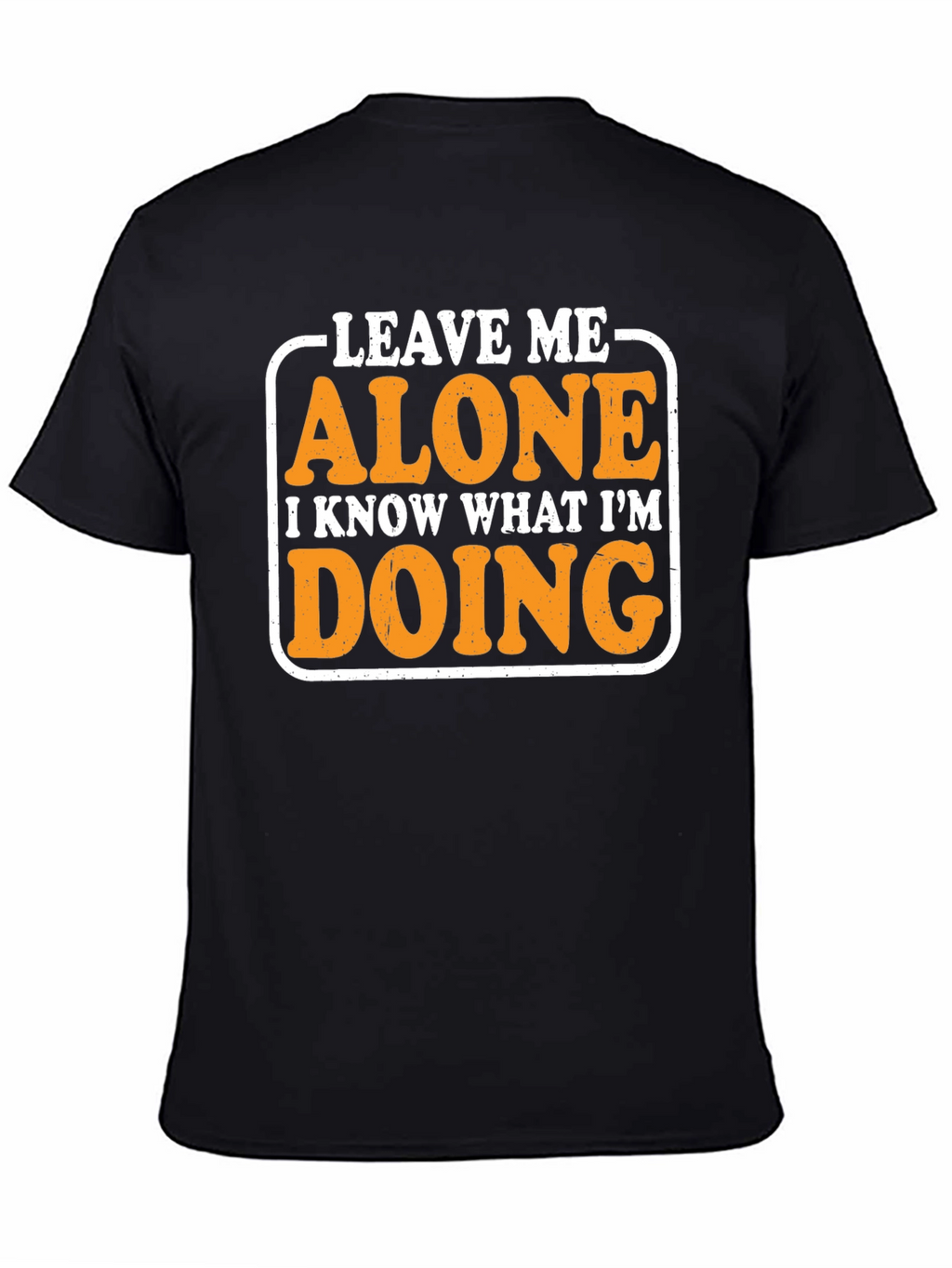 Leave Me Alone Graphic Tee - Funny Novelty Shirt