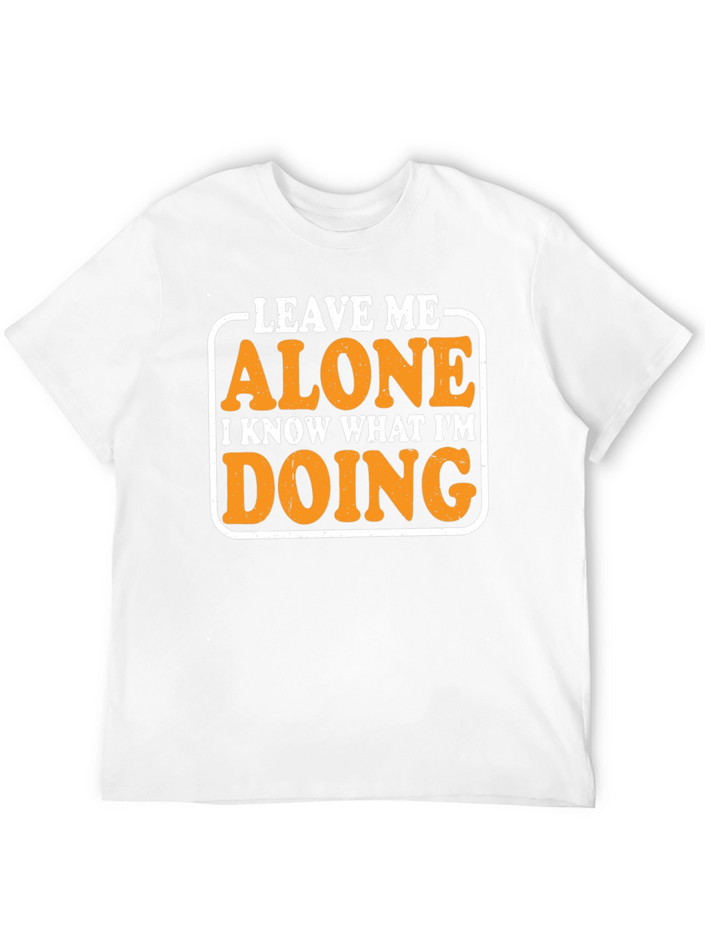 Leave Me Alone Graphic Tee - Funny Novelty Shirt