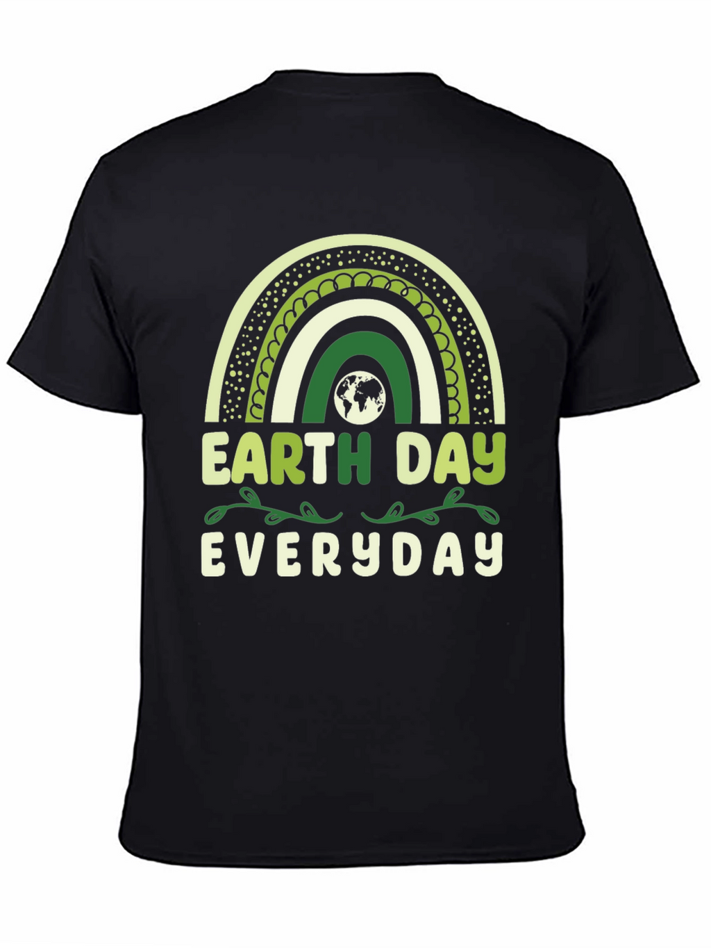 Earth Day Everyday T-Shirt