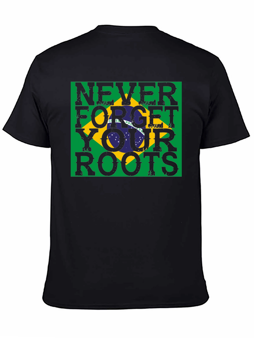 Never Forget Your Roots Brazil Flag T-Shirt