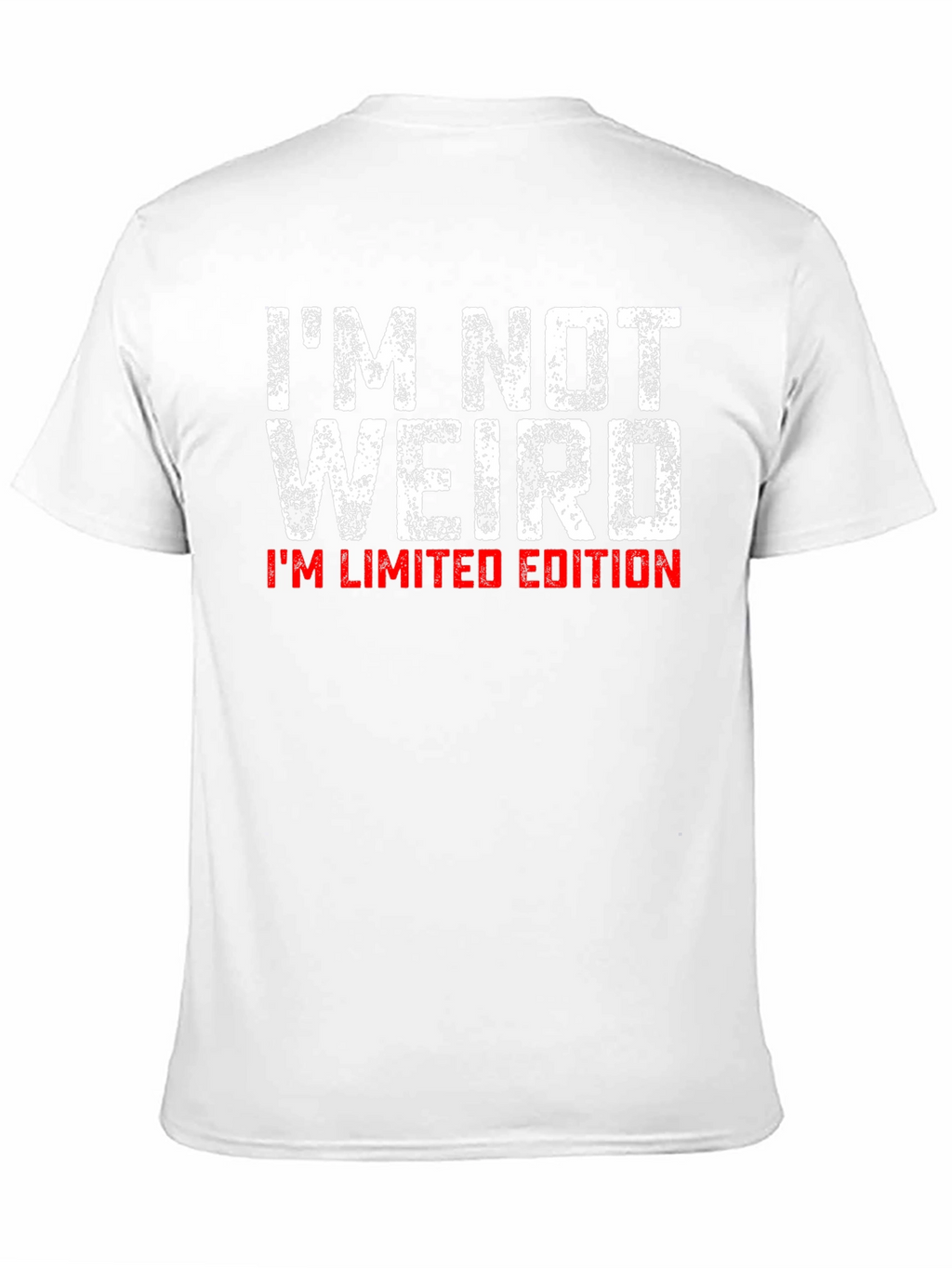 Im Not Weird Im Limited Edition T-Shirt