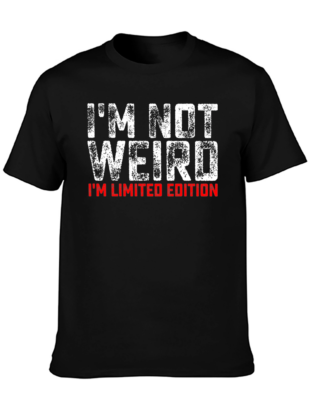 Im Not Weird Im Limited Edition T-Shirt