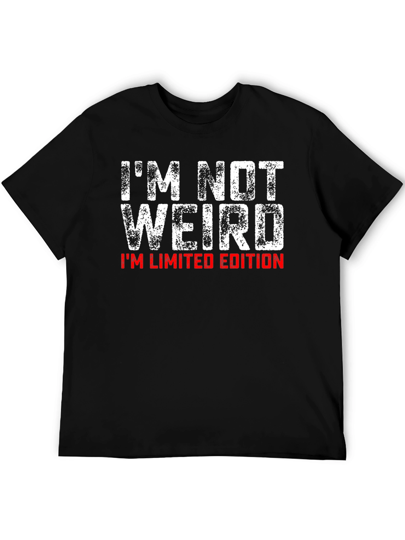 Im Not Weird Im Limited Edition T-Shirt