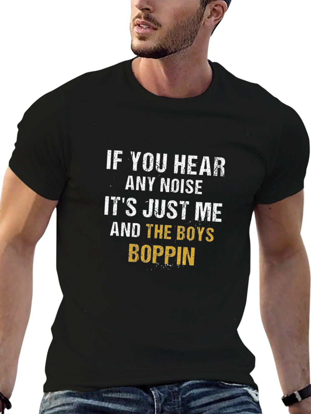 If You Hear Any Noise T-Shirt