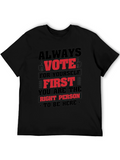 Always Vote For Yourself First Black T-Shirt