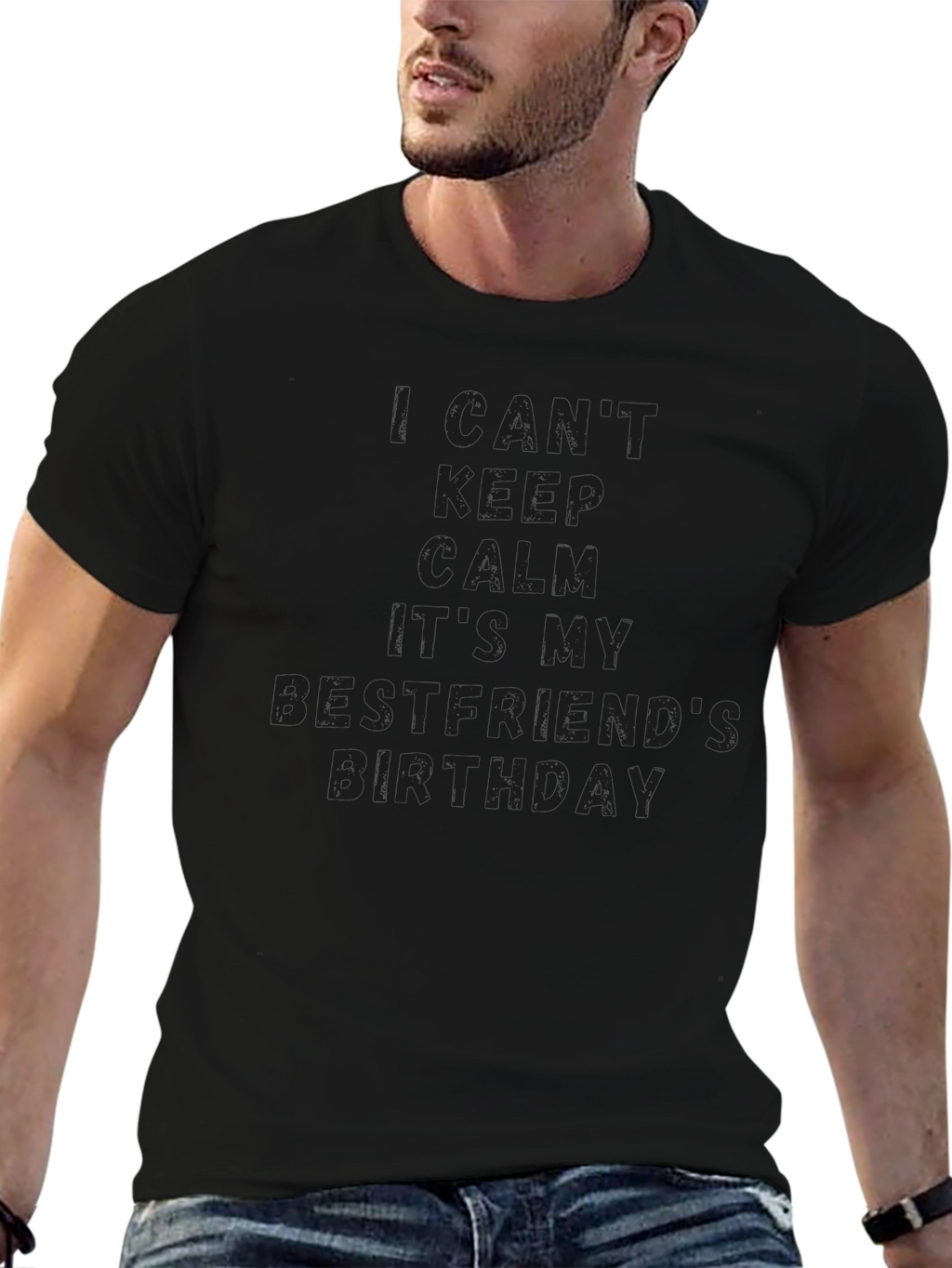 I Cant Keep Calm Its My Bestfriends Birthday T-Shirt