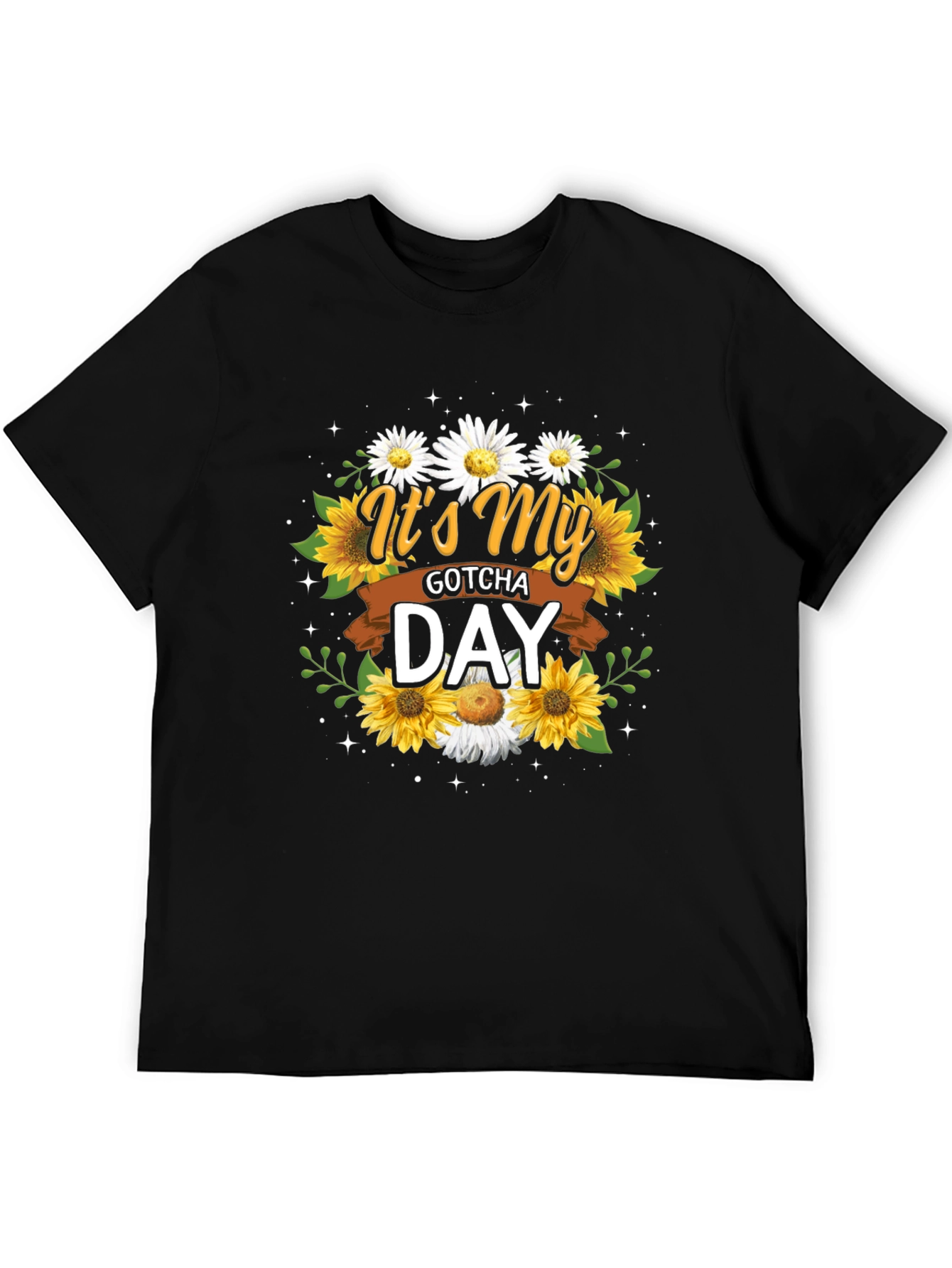 Its My Gotcha Day T-Shirt Sunflower Daisy