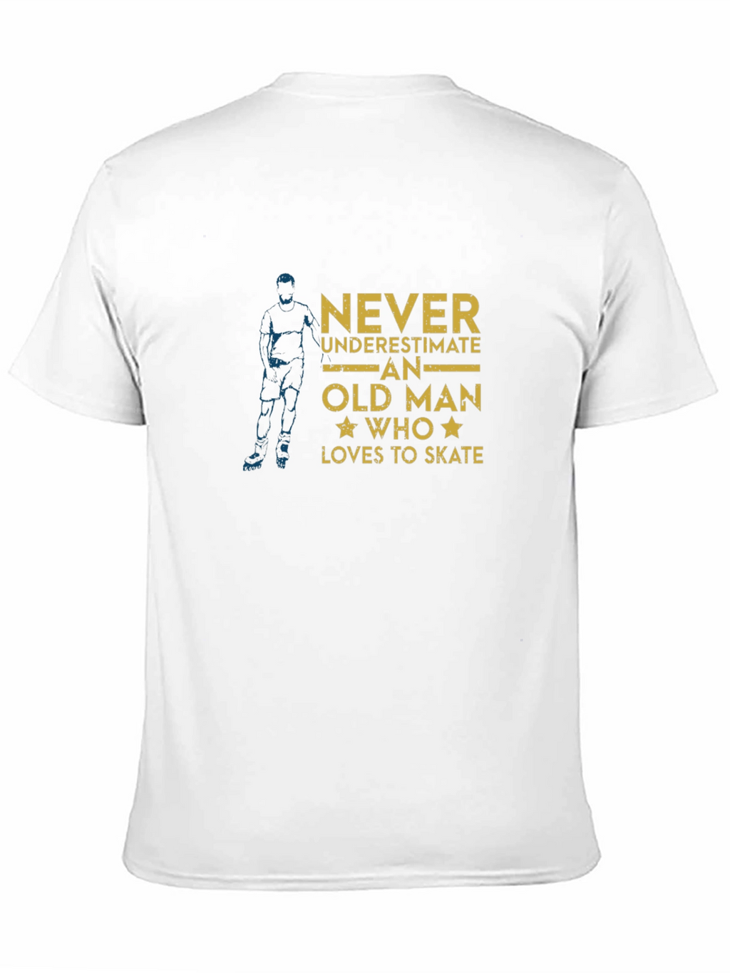 Never Underestimate Old Man Who Loves to Skate T-Shirt